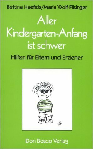 Aller Kindergarten-Anfang ist schwer