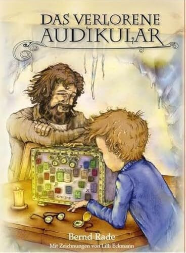 Das verlorene Audikular: Eine spannende Adventsgeschichte in 24 Kapiteln mit Illustrationen zum Vorlesen und Miträtseln: Eine Adventsgeschichte in 24 ... Illustrationen zum Vorlesen und Miträtseln