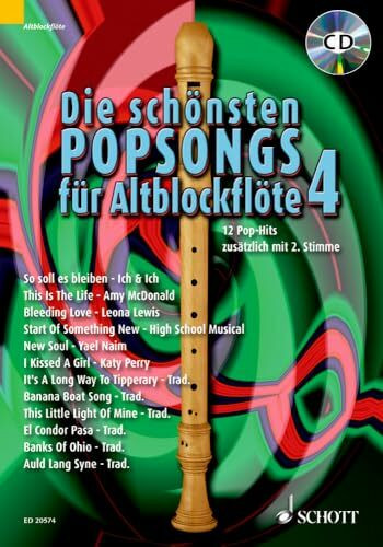 Die schönsten Popsongs für Alt-Blockflöte: 12 Pop-Hits. Band 4. 1-2 Alt-Blockflöten. (Die schönsten Popsongs für Alt-Blockflöte, Band 4)