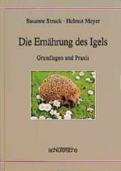 Die Ernährung des Igels - Grundlagen und Praxis