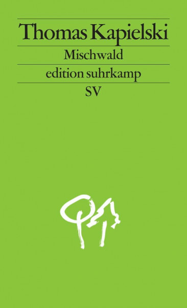 Mischwald: Originalausgabe (edition suhrkamp)