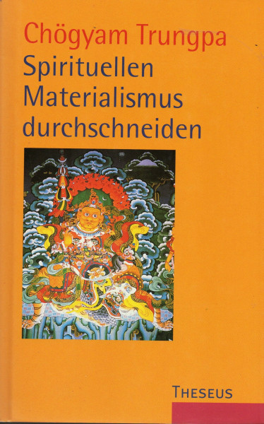 Spirituellen Materialismus durchschneiden