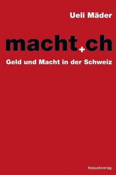 macht.ch: Geld und Macht in der Schweiz