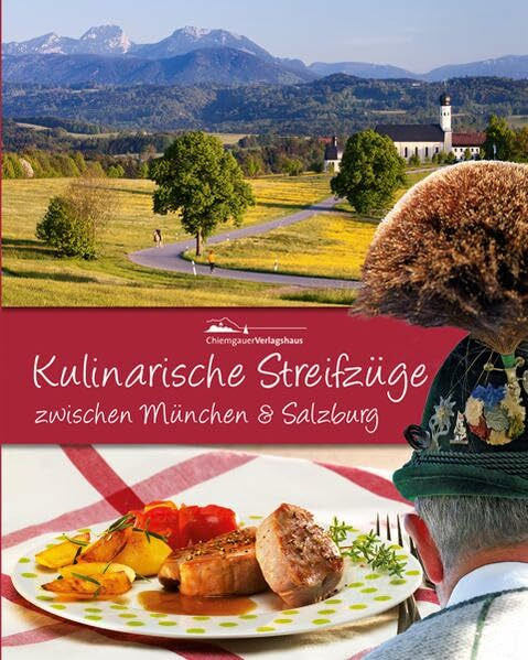 Kulinarische Streifzüge zwischen München und Salzburg: So schmeckt die Region