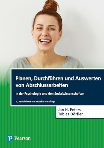 Planen, Durchführen und Auswerten von Abschlussarbeiten in der Psychologie und den Sozialwissenschaften (Pearson Studium - Psychologie)