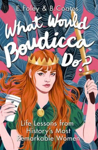 What Would Boudicca Do?