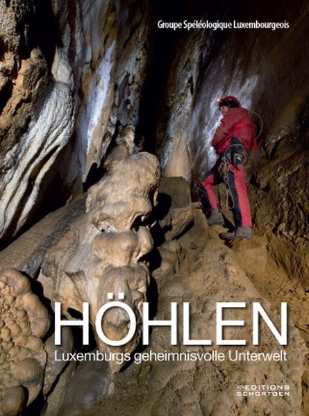 Höhlen: Luxemburgs geheimnisvolle Unterwelt