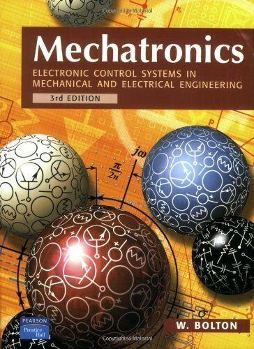 Mechatronics: Electronic Control Systems in Mechanical and Electrical Engineering