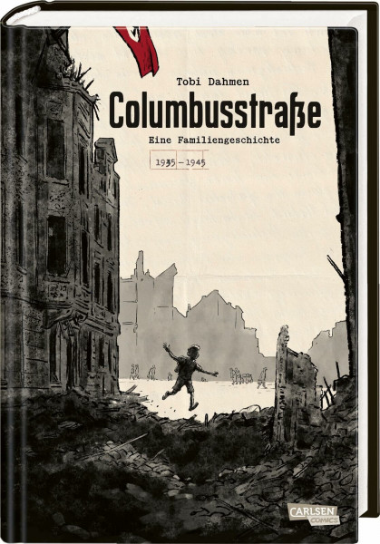 Columbusstraße: Eine Familiengeschichte: 1935 – 1945 | Wahre Familiensaga während des Zweiten Weltkriegs
