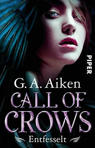 Call of Crows - Entfesselt (Call of Crows 1): Roman