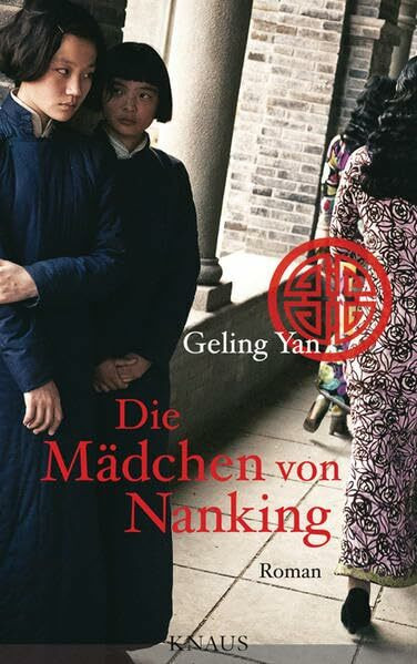 Die Mädchen von Nanking: Roman
