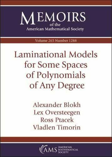 Laminational Models for Some Spaces of Polynomials of Any Degree (Memoirs of the American Mathematical Society, Band 265)
