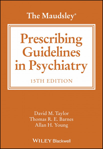 The Maudsley Prescribing Guidelines in Psychiatry (The Maudsley Prescribing Guidelines Series)
