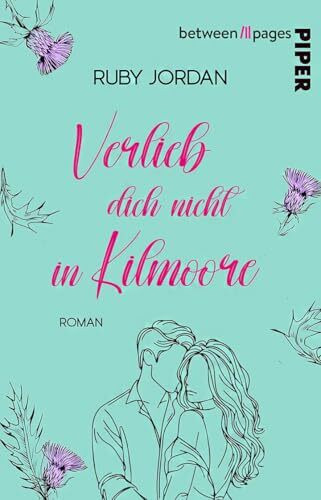 Verlieb dich nicht in Kilmoore: Roman | Romantische Second Chance in einem schottischen Bed & Breakfast mit Alpakas
