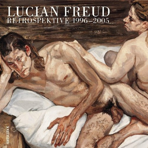 Lucian Freud: 1996-2005