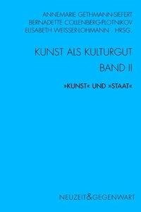 Kunst und Kulturgut Band 2 - "Kunst" und "Staat"