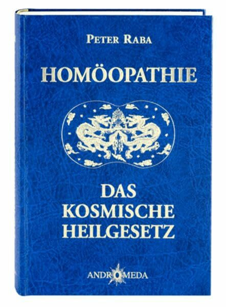 Homöothek / Homöopathie - Das kosmische Heilgesetz