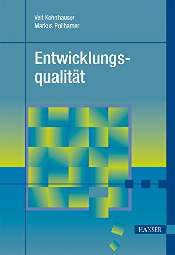 Entwicklungsqualität (Praxisreihe Qualität)