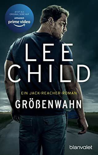 Größenwahn: Ein Jack-Reacher-Roman - Verfilmung als Amazon Original Serie REACHER Staffel 1 (Die-Jack-Reacher-Romane, Band 1)