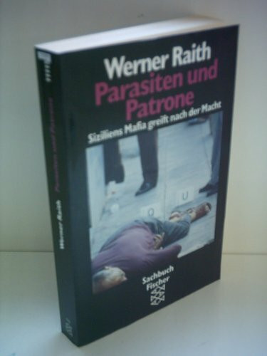Parasiten und Patrone: Siziliens Mafia greift nach der Macht
