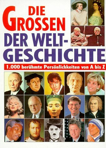 Die Grossen der Weltgeschichte