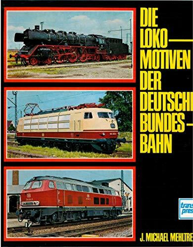 Die Lokomotiven der Deutschen Bundesbahn