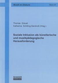 Soziale Inklusion als künstlerische und musikpädagogische Herausforderung