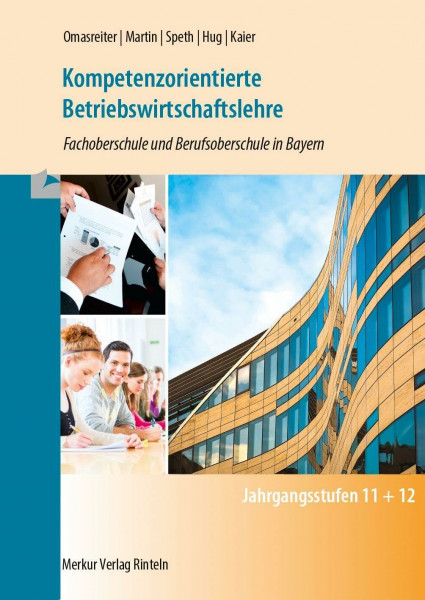 Kompetenzorientierte Betriebswirtschaftslehre: Fachoberschule und Berufsoberschule in Bayern