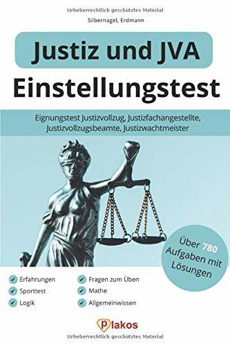 Einstellungstest Justiz und JVA: Über 780 Aufgaben mit Lösungen | Eignungstest Justizvollzug, Justizfachangestellte, Justizvollzugsbeamte, Justizwachtmeister: Fragen zum Üben, Erfahrungen, Sporttest