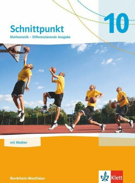 Schnittpunkt Mathematik 10. Differenzierende Ausgabe Nordrhein-Westfalen: Schulbuch mit Medien Klasse 10 (Schnittpunkt Mathematik. Differenzierende Ausgabe für Nordrhein-Westfalen ab 2022)