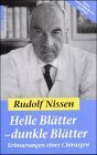 Helle Blätter, dunkle Blätter. Erinnerungen eines Chirurgen, der lange mit Sauerbruch zusammenarbeitete.