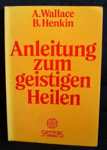 Anleitung zum geistigen Heilen: Zur sicheren, einfachen und wirksamen Entwicklung des geistige... - Bild 5