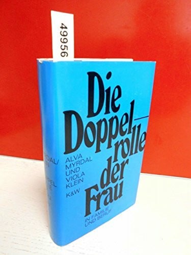 Die Doppelrolle der Frau in Familie und Beruf