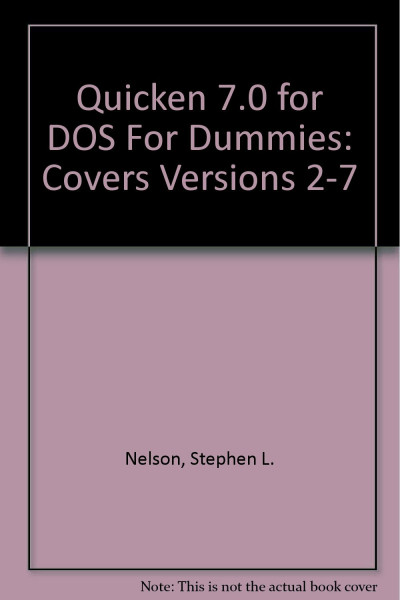 Quicken 7.0 for DOS For Dummies: Covers Versions 2-7