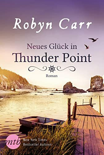 Neues Glück in Thunder Point: Roman