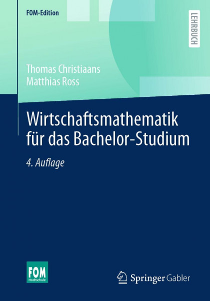 Wirtschaftsmathematik für das Bachelor-Studium: DE (FOM-Edition)