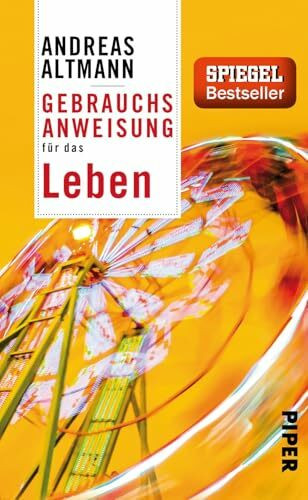 Gebrauchsanweisung für das Leben: 5. aktualisierte Auflage 2017