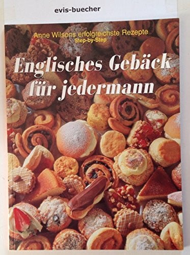 Englisches Gebäck für jedermann, Taschenbuch,[Übers. aus dem Engl.: Wolfgang Beuchelt. Red.: Regine Ermert]