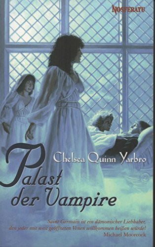Palast der Vampire: Der 2. Saint-Germain-Vampirroman (Nosferatu - Die besten Vampirromane der Welt)