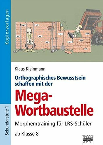 Orthographisches Bewusstsein schaffen mit der Mega-Wortbaustelle