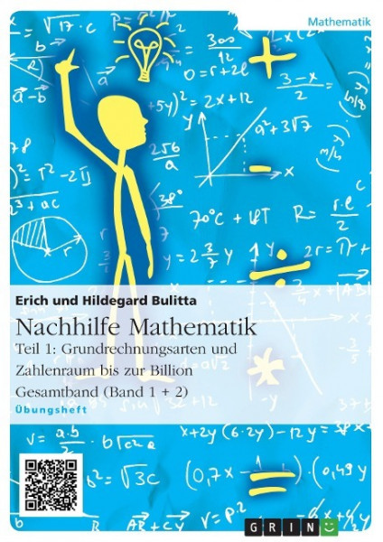 Nachhilfe Mathematik - Teil 1: Grundrechnungsarten und Zahlenraum bis zur Billion