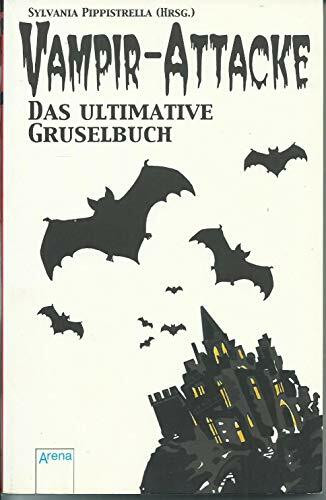 Vampirattacke - Das ultimative Gruselbuch.