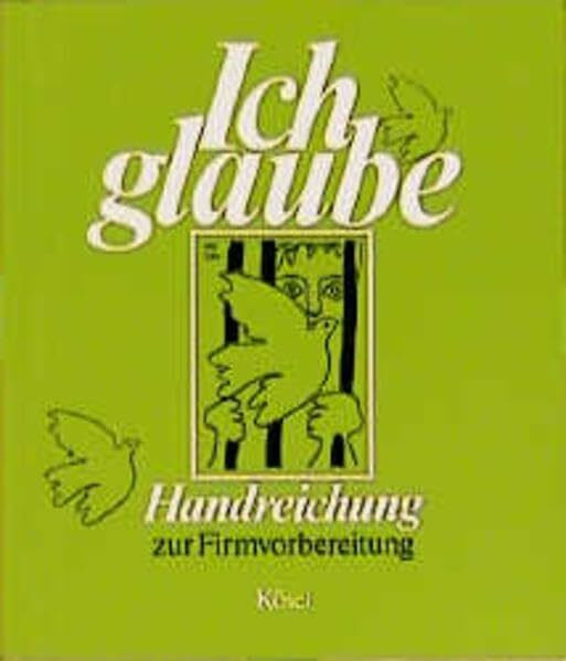 Ich glaube, Handreichung zur Firmvorbereitung