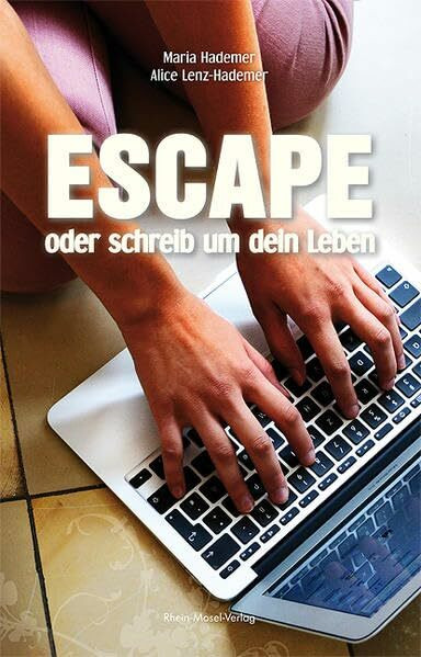 Escape: oder schreib um dein Leben