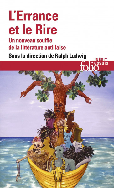 L'Errance et le Rire: Un nouveau souffle de la littérature antillaise