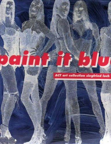 paint it blue. ACT Art Collection Siegfried Loch