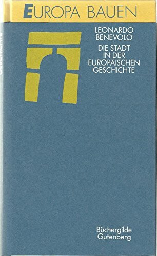 Die Stadt in der europischen Geschichte.