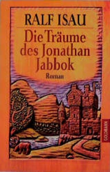 Die Träume des Jonathan Jabbok (Goldmann Allgemeine Reihe)