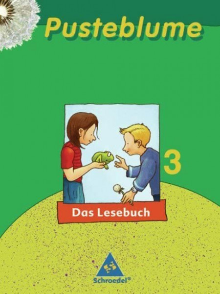 Pusteblume. Das Lesebuch - Ausgabe 2006 für Hamburg, Hessen, Niedersachsen, Schleswig-Holstein: Schülerband 3