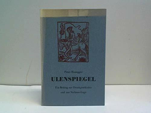 Ulenspiegel: Ein Beitrag zur Druckgeschichte und zur Verfasserfrage (Sprache und Schrifttum)